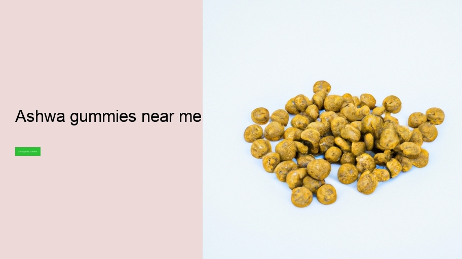 ashwa gummies near me