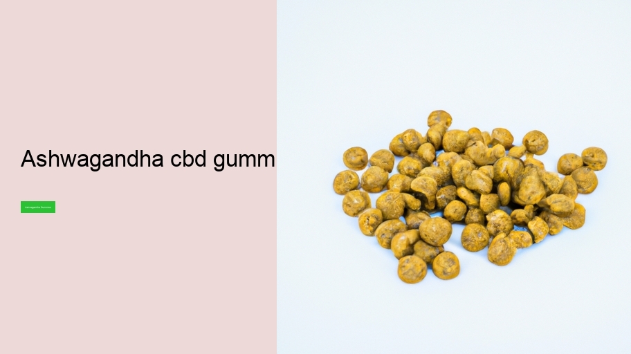 ashwagandha cbd gummies