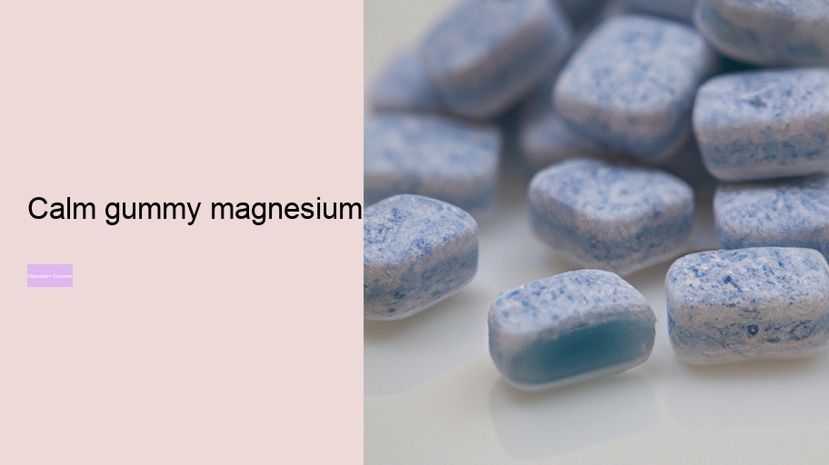 calm gummy magnesium
