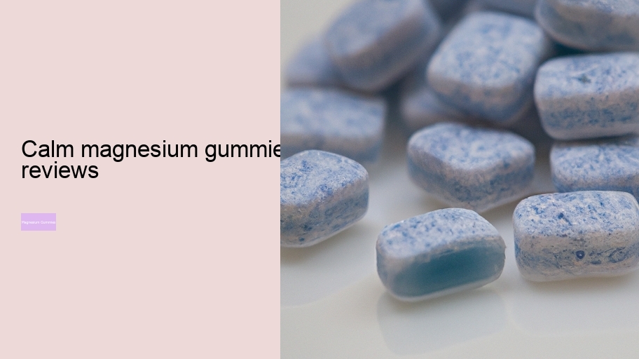 calm magnesium gummies reviews