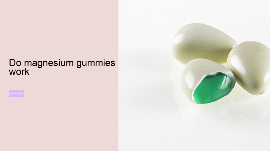 do magnesium gummies work