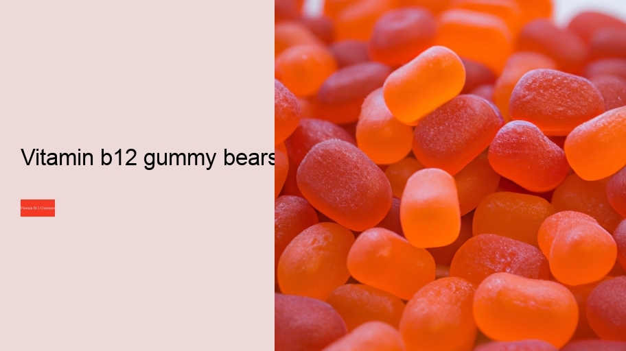 vitamin b12 gummy bears