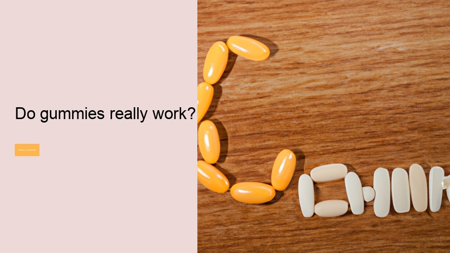 Do gummies really work?