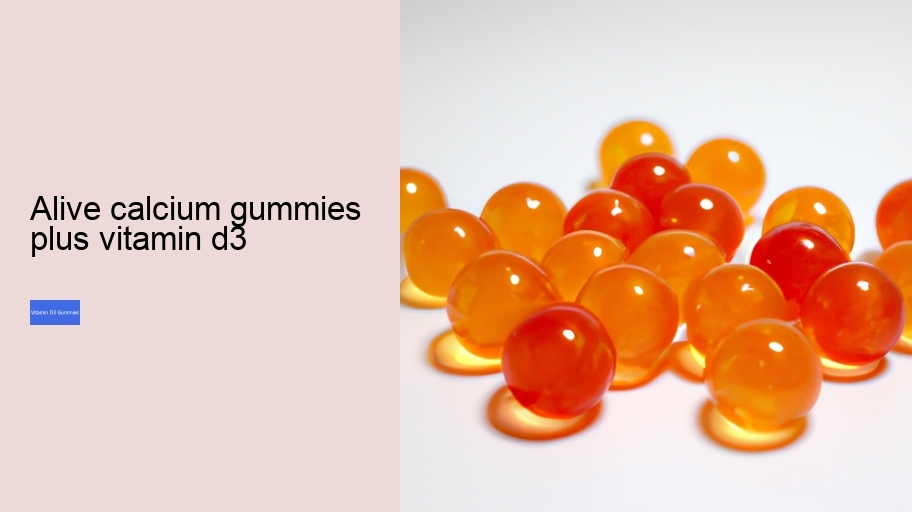 alive calcium gummies plus vitamin d3