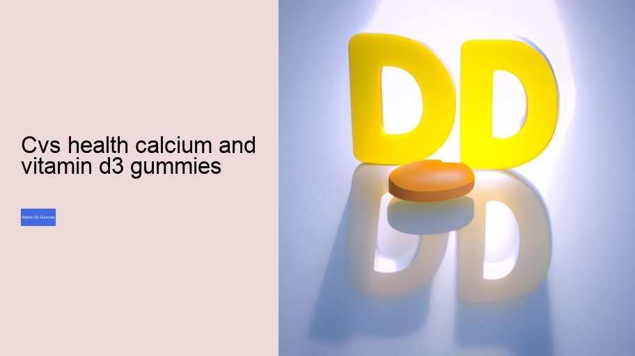 cvs health calcium and vitamin d3 gummies