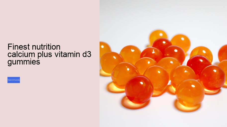 finest nutrition calcium plus vitamin d3 gummies