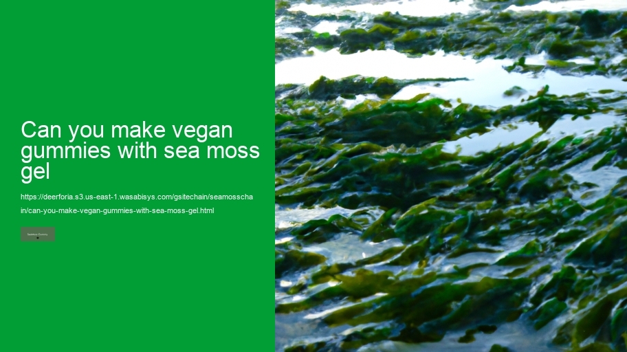 can you make vegan gummies with sea moss gel