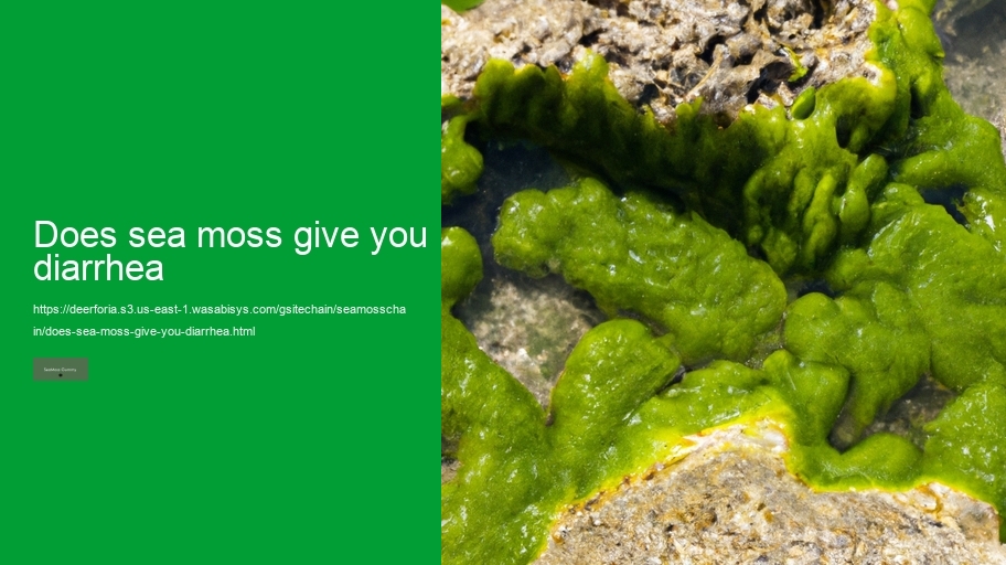 does sea moss give you diarrhea