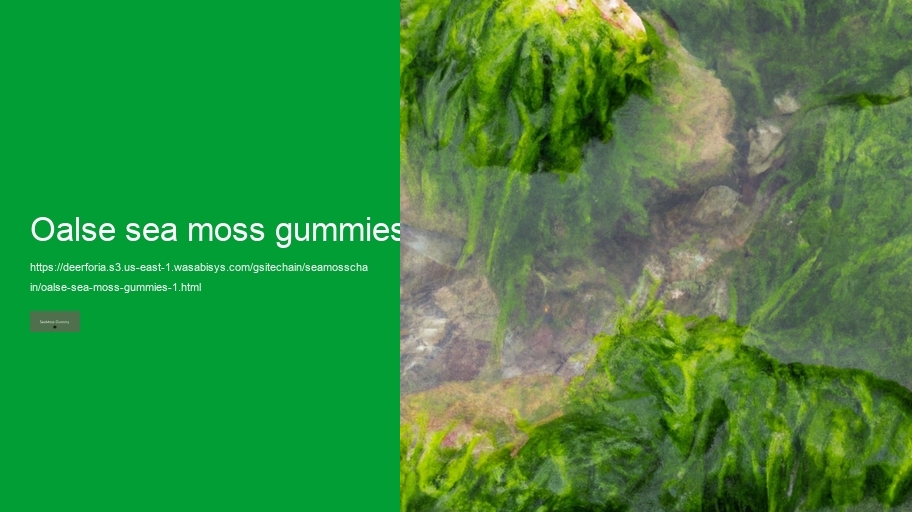 oalse sea moss gummies