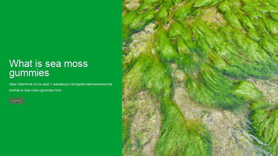 what is sea moss gummies